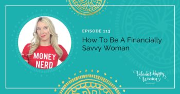 113: How to Be a Financially Savvy Woman with Whitney Hansen