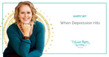 Happy Bit: When Depression Hits