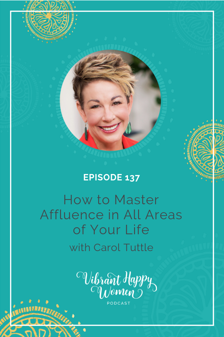 Do you ever crave something MORE in your marriage, finances, or health? In this episode guest Carol Tuttle shares how to add greater abundance, or affluence, to all areas of your life so you can thrive and not just survive.