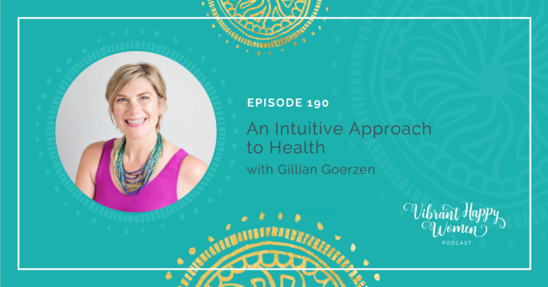 190: An Intuitive Approach to Health (with Gillian Goerzen) - Jen Riday
