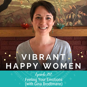 Feeling Your Emotions (with Gina Brodtmann)