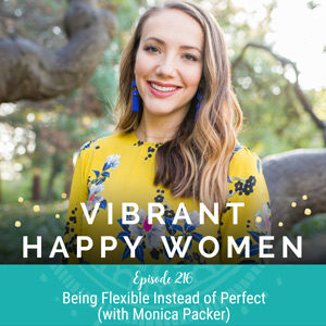 Being Flexible Instead of Perfect (with Monica Packer)