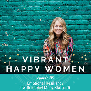 Emotional Resiliency (with Rachel Macy Stafford)