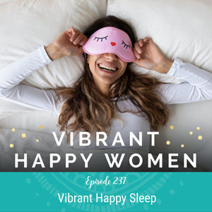 Vibrant Happy Sleep