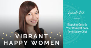 Stepping Outside Your Comfort Zone (with Kaley Chu)