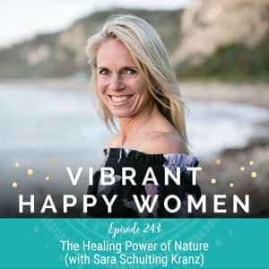 The Healing Power of Nature (with Sara Schulting Kranz)