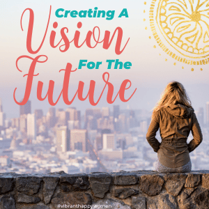 create a vision for the future