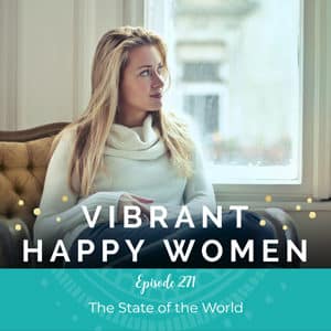Vibrant Happy Women with Dr. Jen Riday | The State of the World