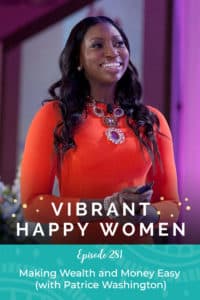 Vibrant Happy Women with Dr. Jen Riday | Making Wealth and Money Easy (with Patrice Washington)