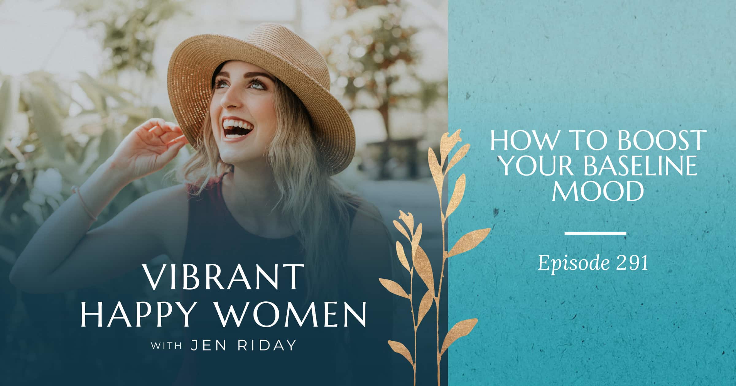 Vibrant Happy Women with Dr. Jen Riday | How to Boost Your Baseline Mood