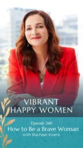 Vibrant Happy Women with Jen Riday | How to Be a Brave Woman (with Rachael Evans)