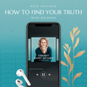 Find Your Truth with Jen Riday