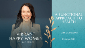 A Functional Approach to Health with Dr. Meg Mill
